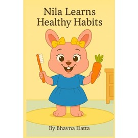Nila Learns Healthy Habits