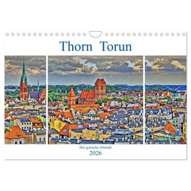 Thorn Torun - Die gotische Altstadt (Wandkalender 2026 DIN A4 quer), CALVENDO Monatskalender: Große historische Gebäude in Backsteingotik, ... ein Weltkulturerbe in Polen (CALVENDO Orte)