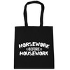 Hippowarehouse Horsework before Housework Tote Shopping Gym Beach Bag 42cm