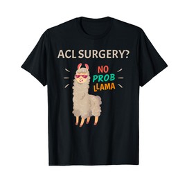 ACL Surgery No Probllama | Funny Knee Surgery Recovery Gift T-Shirt
