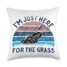 Gardener Gardening Lawn Care Lawn Mowing I'm Just Here for The Grass Cut Lawn Mowing Mower Throw Pillow, 18x18, Multicolor