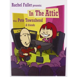 Rachel Fuller In The Attic With Pete Townshend
