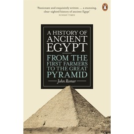 A History of Ancient Egypt: From the First Farmers to the Great Pyramid