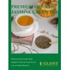 GLDNT Organic Jasmine Green Tea, Organic Jasmine Green Tea Loose