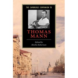 The Cambridge Companion to Thomas Mann (Cambridge Companions to Literature)