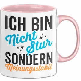 Sarkasmus Sarkastisch Tasse Geschenk Lustige Geschenkidee Nicht Stur Sondern Meinungsstabil (Rosa)