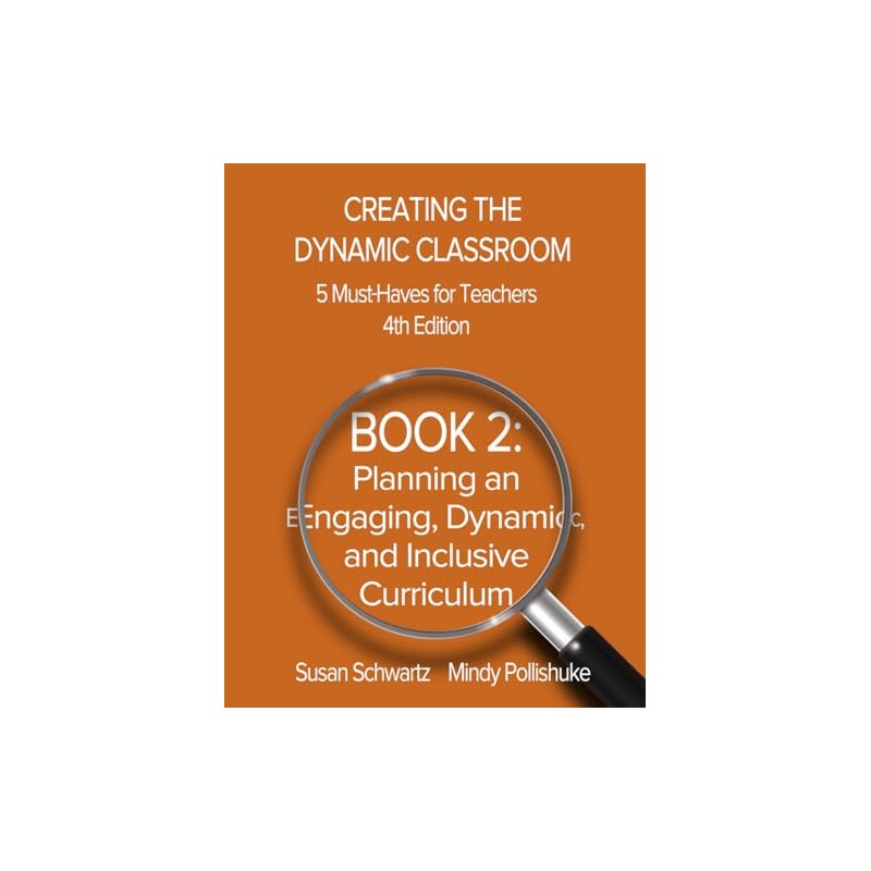 Creating the Dynamic Classroom, 5 Must-Haves for Teachers, 4th Edition: