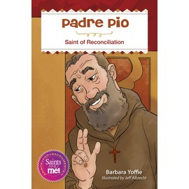 Padre Pio: Saint for Reconciliation (Saints and Me)