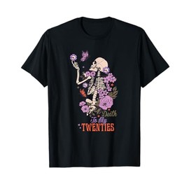Death To My Twenties Funny R.I.P 20s, 30th Birthday Skeleton T-Shirt