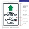 Pull Forward to Activate Gate with Arrow Sign, 10x14 Inches,