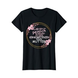 KLAR BIN I PEINlich - Funny Mother's Day Gift Saying T-Shirt