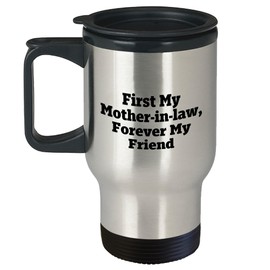 Mom-in-law Gifts, Travel Mug for Birthday, First My Mom-in-law Forever My Friend, Funny Quote Comedy