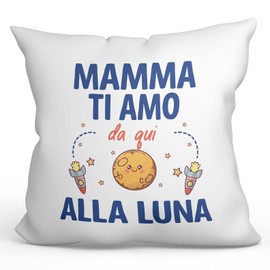 Mugffins Cushion with Filling with Saying for Mother/Mum - In Italian - Ti amo da qui alla Luna - 40 x 40 cm - Original and Funny Gift