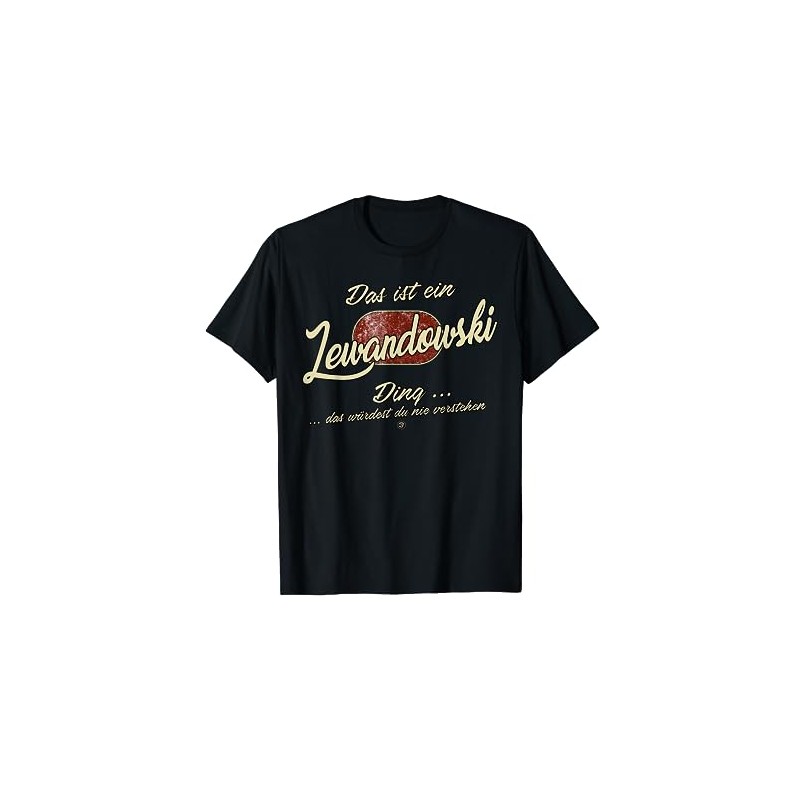 Das ist ein Lewandowski Ding - Funny Family Lewandowski T-Shirt,