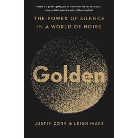 Golden: The Power of Silence in a World of Noise
