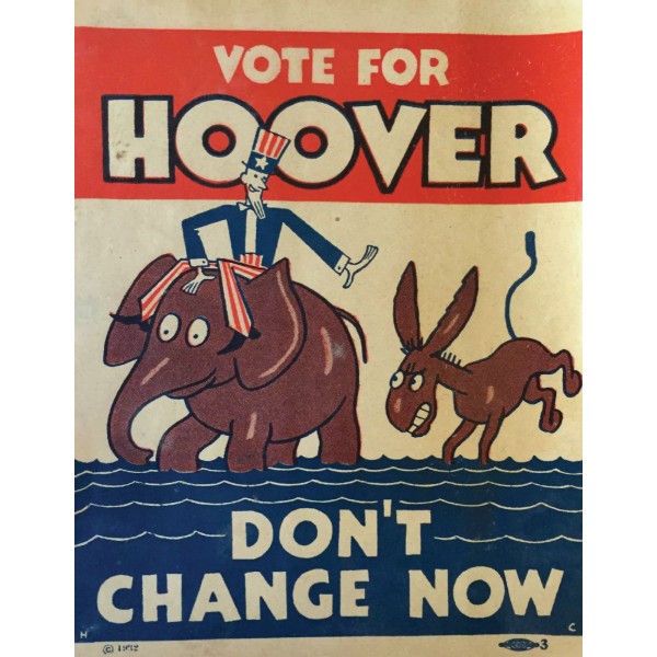 Vote For Hoover Republican Don't Change Now Political Reprint 5X7