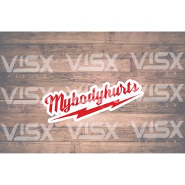 VISX My Body Hurts Milwaukee Bumper Sticker Joke Funny Die Cut Hard Hat Slap Toolbox