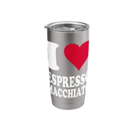 I love espresso macchiato Stainless Steel Insulated Tumbler