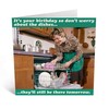Central 23 - Funny Birthday Card - “Don't Worry About