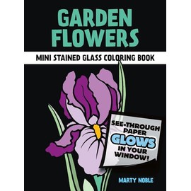 Garden Flowers Mini Stained Glass Coloring Book