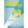 Children: Fellow Citizens (Participation and Commitment)