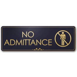 No Admittance Sign, Black/Gold, Engraved, 3" x 9", Fade Resistance, Indoor/Outdoor Use, USA MADE By My Sign Center