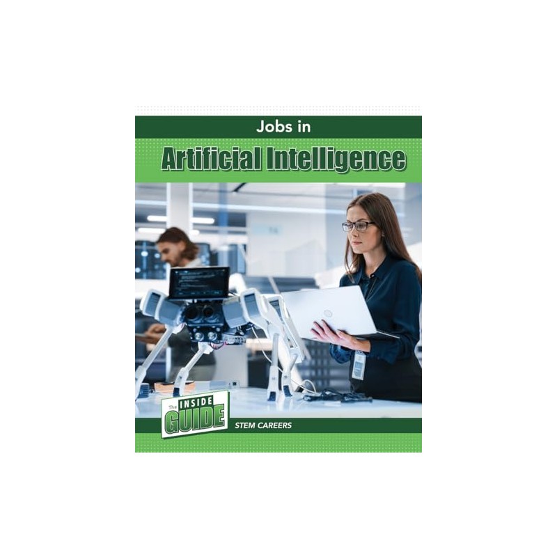 Jobs in Artificial Intelligence (Inside Guide: Stem Careers)