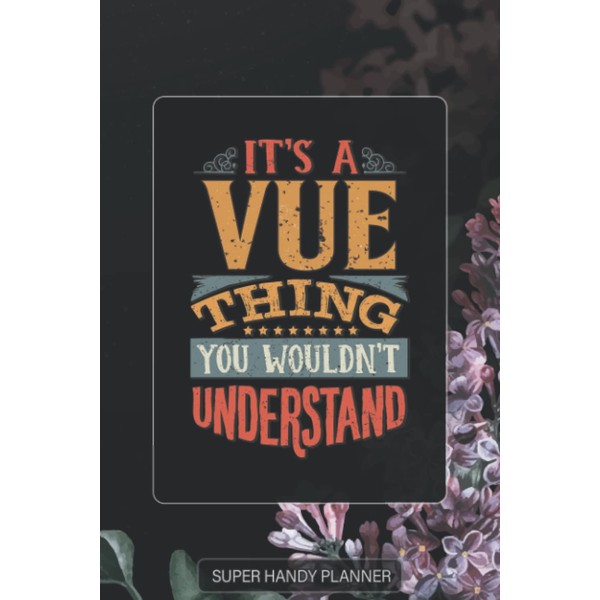 Vue: It's A Vue Thing You Wouldn't Understand - Vue