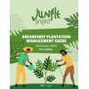 Breadfruit Plantation Management Guidelines: Regenerative Agriculture