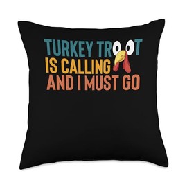 Turkey Trot Is Calling And I Must Go Running Thanksgiving Throw Pillow