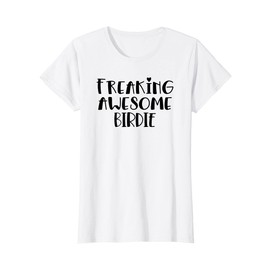 Womens Birdie Freaking Awesome Best Grandma Birdie Ever Love Birdie T-Shirt