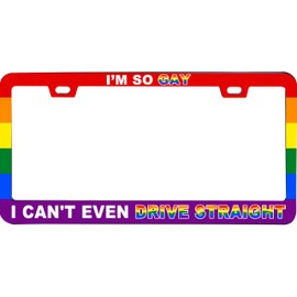 XHuiZio I'm So Gay I Cant Even Drive Straight License Plate Frame for Car, Truck, RV, SUV, Matte Black Stainless Steel Car Tag Frame 2 Hole & Screws, 12x6 Inch Fits Standard US/Canada