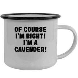 Molandra Products Of Course I'm Right! I'm A Cavender! - Stainless Steel 12Oz Camping Mug, Black