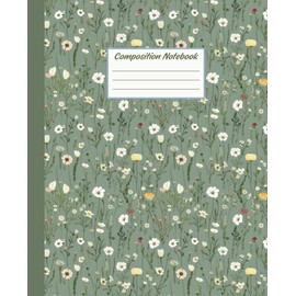 Composition Notebook: Cute Wildflowers | College Ruled | 7.5 x 9.25" | 110 Pages | Perfect for school, creative writing, and capturing your thoughts with a stunning floral design.