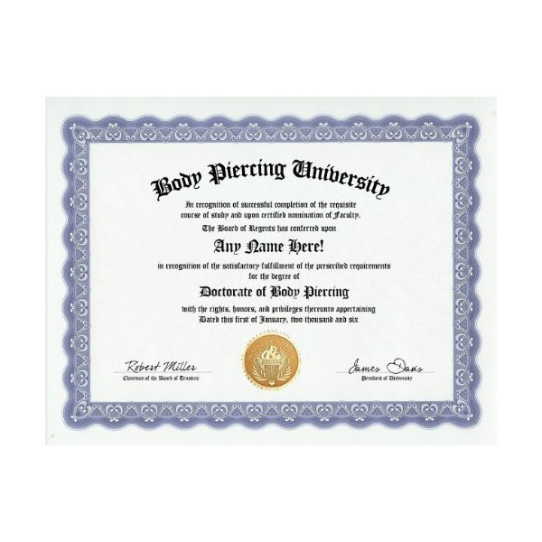 Body Art Piercing Degree: Custom Gag Diploma Doctorate Certificate (Funny Customized Joke Gift - Novelty Item)