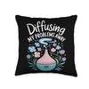 Diffusing My Problems Away Aromatherapy Throw Pillow
