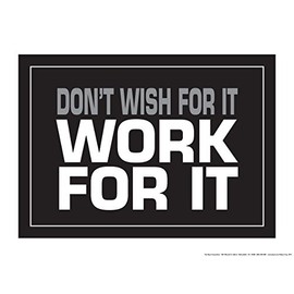 Fitnus Chart Series Don't Wish for It Work for It 18" X 24" Poster (Grey/White/Black)