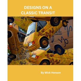 DESIGNS ON A CLASSIC TRANSIT: (Ford's Versatile Van)