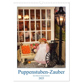 Puppenstuben-Zauber (Wandkalender 2025 DIN A3 hoch), CALVENDO Monatskalender