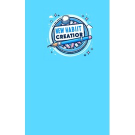 NEW HABITS CREATOR: Notebook and planner which will help you to change your life, improve your health, wealth and mindset in 21 days