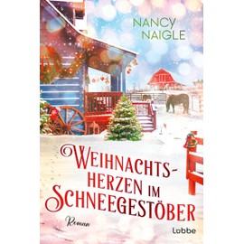 Weihnachtsherzen im Schneegestöber (Weihnachten, Winter und die Liebe, Band 4)