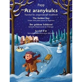 The Golden Key Sixteen little piano pieces for beginners (After a story by the brothers Grimm)