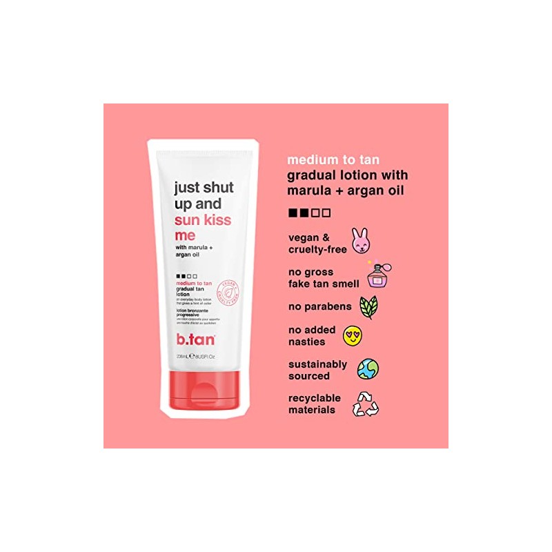 Just Shut Up and Sun kiss Me Gradual Tan Lotion