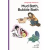 Mud Bath, Bubble Bath: LP Letter-Lore Decodable Collection 4