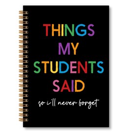 OINDADE Teacher Gifts Notebook Journal, Teacher Journal, Things My Students Said Funny Colorful Notebooks Gifts for Teachers Women, Teachers School Office Supplies, TeachersDay Gift, 6x8.2In（Black）