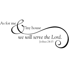 Tapestry Of Truth - As for me & My House we Will Serve The Lord. Joshua 24:15 (Size: 20“ x 9“) - TOT3279 - Wall and Home Scripture, Lettering, Quotes, Images, Stickers, Decals, Art, and More!
