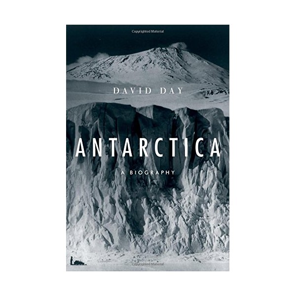 Antarctica: A Biography