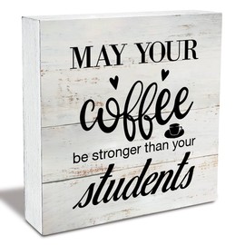 Rustic Teacher Coffee Wood Box Sign Funny Teacher Wooden Box Sign Farmhouse Home Classroom Desk Shelf Decor Teacher Appreciation Gift (5 X 5 Inch)