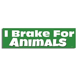 Gear Tatz - I Brake for Animals - Novelty Car Magnet - 2.75 X 9.5 inches - Professionally Made in The USA - Magnetic Decal
