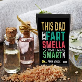 Dad is a Fart Smella Bath Soak Smart Fella Gag Gift for Father’s Day Men’s Bath Gifts Stocking Stuffers for Fathers and Grandpas